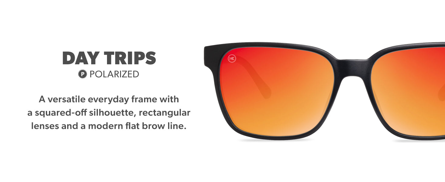Day Trips Sunglasses Features: Polarized Lenses
