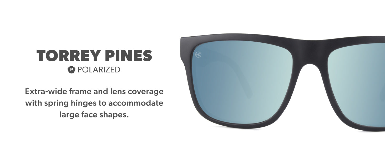 Torrey Pines Frame: Polarized lenses and an extra wide frame designed for large faces